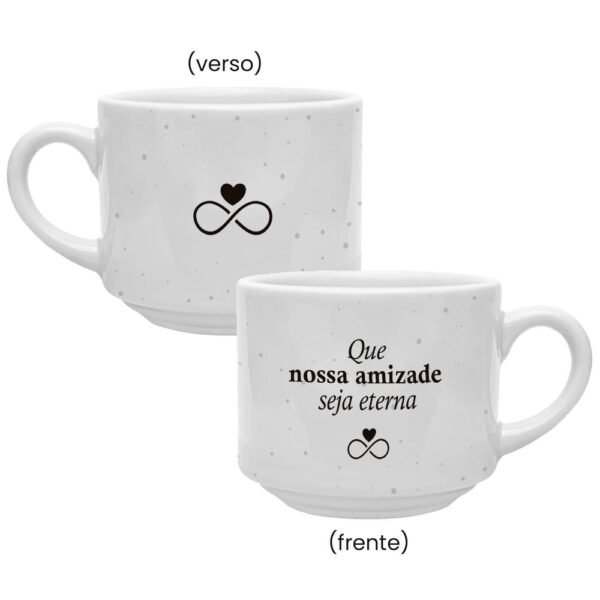 Caneca Cerâmica 180ml Branca • Que nossa amizade seja eterna
