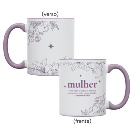 Caneca Cerâmica 325ml Branca Alça Rosa Mulher o Mundo é Seu
