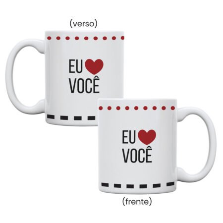 CANECA CERAMICA 325ML RETA BRANCA EU AMO VOCE